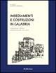Insediamenti e costruzioni in Calabria. Conoscenze per il restauro dell'analisi di quindici centri storici  - Libro Rubbettino 1997, Antiqua et nova. Architettura | Libraccio.it