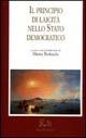 Il principio di laicità nello Stato democratico  - Libro Rubbettino 1996, Saggi | Libraccio.it