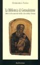 La biblioteca di Gerusalemme. Libri e documenti nella vita della Chiesa - Domenico Farias - Libro Rubbettino 1997, I problemi della democrazia | Libraccio.it