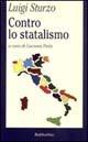 Contro lo statalismo - Luigi Sturzo - Libro Rubbettino 1995, La politica | Libraccio.it