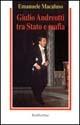 Giulio Andreotti tra Stato e mafia - Emanuele Macaluso - Libro Rubbettino 1995, Problemi aperti | Libraccio.it