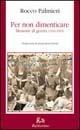 Per non dimenticare. Memorie di guerra (1940-1945) - Rocco Palmieri - Libro Rubbettino 1996 | Libraccio.it