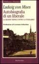 Autobiografia di un liberale. La grande Vienna contro lo statalismo - Ludwig von Mises - Libro Rubbettino 1996, Biblioteca austriaca | Libraccio.it
