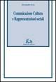 Comunicazione, cultura e rappresentazioni sociali - Giovannella Greco - Libro Rubbettino 1997, Università | Libraccio.it