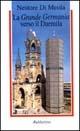 La grande Germania verso il 2000 - Nestore Di Meola - Libro Rubbettino 1997, Problemi aperti | Libraccio.it
