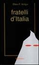 Fratelli d'Italia - Dino P. Arrigo - Libro Rubbettino 1998, Problemi aperti | Libraccio.it