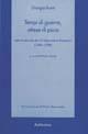 Tempi di guerra, attese di pace. Letture storiche da «L'Osservatore Romano» (1984-1988) - Giorgio Rumi - Libro Rubbettino 1998, Spiritualità e promozione umana | Libraccio.it