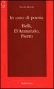 In caso di poesia. Belli, D'Annunzio, Pierro - Nicola Merola - Libro Rubbettino 1998, Saggi brevi di letteratura | Libraccio.it
