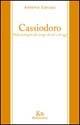 Cassiodoro. Nella vertigine dei tempi di ieri e di oggi - Antonio Caruso - Libro Rubbettino 1998, Varia | Libraccio.it