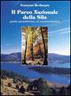 Il parco nazionale della Sila. Guida naturalistica ed escursionistica - Francesco Bevilacqua - Libro Rubbettino 1999, Gli scarabei | Libraccio.it