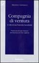 Compagnia di ventura. Il volto di una fraternità sacerdotale - Massimo Camisasca - Libro Rubbettino 1998, Varia | Libraccio.it