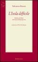 L' isola difficile. Sicilia e siciliani dai fasci al dopoguerra - Salvatore Butera - Libro Rubbettino 1999, Saggi | Libraccio.it