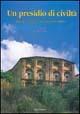 Un presidio di civiltà. Dimore storiche vincolate in Calabria  - Libro Rubbettino 1998, Antiqua et nova. Arte | Libraccio.it