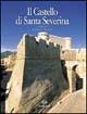 Il castello di Santa Severina  - Libro Rubbettino 1998, Varia | Libraccio.it