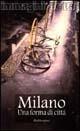 Milano. Una forma di città - Michele Sernini - Libro Rubbettino 1998, Immagini di città | Libraccio.it