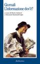 Giornali. L'informazione dov'è?  - Libro Rubbettino 1999, La politica | Libraccio.it