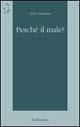 Perché il male? - Nello Venturini - Libro Rubbettino 1999, Il colibrì. Varia | Libraccio.it