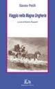 Viaggio nella magna Ungheria - Sándor Petöfi - Libro Rubbettino 2000, Il viaggio | Libraccio.it