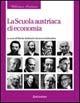 La scuola austriaca di economia. Album di famiglia