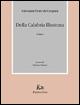 Della Calabria illustrata. Vol. 1 - Giovanni Fiore - Libro Rubbettino 1999, Varia | Libraccio.it