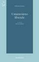 Umanesimo liberale - Wilhelm Röpke - Libro Rubbettino 2000, I grandi liberali | Libraccio.it