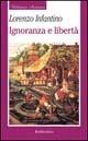 Ignoranza e libertà - Lorenzo Infantino - Libro Rubbettino 2000, Biblioteca austriaca | Libraccio.it