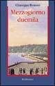 Mezzogiorno Duemila - Giuseppe Romeo - Libro Rubbettino 2000, Problemi aperti | Libraccio.it