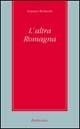 L' altra Romagna - Lorenzo Bedeschi - Libro Rubbettino 2000, Varia | Libraccio.it