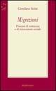 Migrazioni. Processi di resistenza e di innovazione sociale - Giordano Sivini - Libro Rubbettino 2000, Saggi | Libraccio.it
