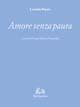 Amore senza paura - Leonida Rèpaci - Libro Rubbettino 2001, Le opere di Leonida Repaci | Libraccio.it