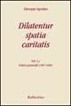 Dilatentur spatia caritatis. Magistero episcopale di Giuseppe Agostino. Vol. 1\1: Lettere pastorali (1974-1986). - Giuseppe Agostino - Libro Rubbettino 2001, Opera omnia di mons. Giuseppe Agostino | Libraccio.it