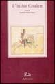 Il vecchio cavaliere  - Libro Rubbettino 2001, Medioevo romanzo e orientale | Libraccio.it