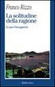 La solitudine della ragione. IL caso Vinciguerra - Franco Rizzo - Libro Rubbettino 2001, La politica | Libraccio.it