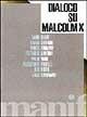 Dialogo su Malcolm X