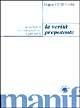 La verità prepotente. Le religioni tra integralismo e pluralità - Filippo Gentiloni - Libro Manifestolibri 1995, Le esche | Libraccio.it