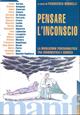 Pensare l'inconscio. La rivoluzione psicoanalitica tra ermeneutica e scienza  - Libro Manifestolibri 2001, Indagini | Libraccio.it