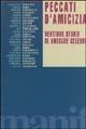 Peccati d'amicizia. Ventidue storie di amicizia celebri  - Libro Manifestolibri 2000, Super discount | Libraccio.it