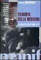 Filosofia della medicina. La malattia che si cura da sé  - Libro Manifestolibri 2001, I libri di Montag | Libraccio.it