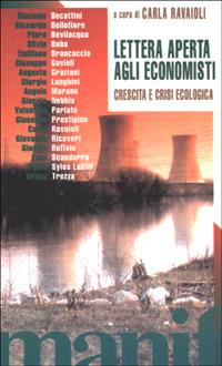 Lettera aperta agli economisti. Crescita e crisi ecologica  - Libro Manifestolibri 2001, Talpa di biblioteca | Libraccio.it