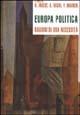 Europa politica. Ragioni di una necessità  - Libro Manifestolibri 2002, Tempo e democrazia | Libraccio.it