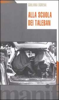 Alla scuola dei taleban - Giuliana Sgrena - Libro Manifestolibri 2002, Talpa di biblioteca | Libraccio.it