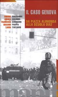 Il caso Genova. Da piazza Alimonda alla scuola Diaz  - Libro Manifestolibri 2002, Talpa di biblioteca | Libraccio.it