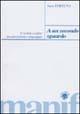 A un secondo sguardo. Mobile confine tra percezione e linguaggio - Sara Fortuna - Libro Manifestolibri 2002, Le esche | Libraccio.it