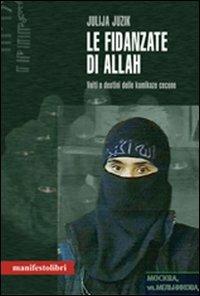 Le fidanzate di Allah - Julija Juzik - Libro Manifestolibri 2004, La società narrata | Libraccio.it