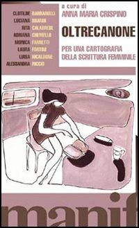 Oltrecanone. Per una cartografia della scrittura femminile  - Libro Manifestolibri 2003, Talpa di biblioteca | Libraccio.it