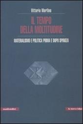 Il tempo della moltitudine. Materialismo e politica prima e dopo Spinoza