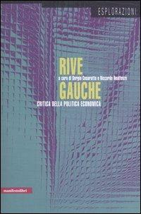 Rive gauche. Critica della politica economica  - Libro Manifestolibri 2006, Esplorazioni | Libraccio.it