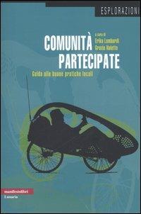 Comunità partecipate. Guida alle buone pratiche locali  - Libro Manifestolibri 2006, Esplorazioni | Libraccio.it
