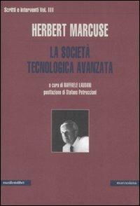 Scritti e interventi. Vol. 3: La società tecnologica avanzata. - Herbert Marcuse - Libro Manifestolibri 2008, Marcusiana | Libraccio.it