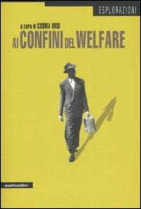 Ai confini del welfare  - Libro Manifestolibri 2008, Esplorazioni | Libraccio.it